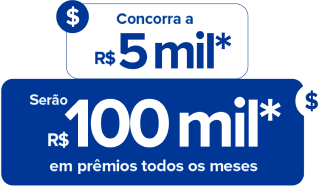 Concorra a R$ 5mil. Serão R$ 100mil em prêmios todos os meses.